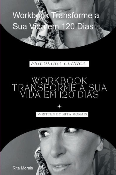 Workbook Transforme A Sua Vida Em 120 Dias