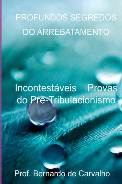 Profundos Segredos Do Arrebatamento