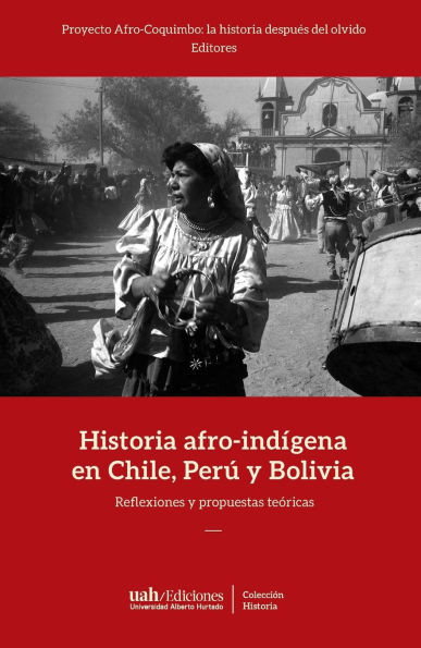 Historia afro-indÃ­gena en Chile, PerÃº y Bolivia