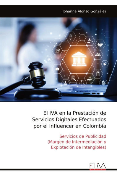 El IVA en la PrestaciÃ³n de Servicios Digitales Efectuados por el Influencer en Colombia