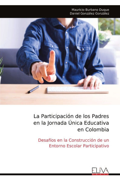 La ParticipaciÃ³n de los Padres en la Jornada Ãšnica Educativa en Colombia