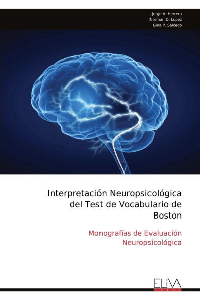 InterpretaciÃ³n NeuropsicolÃ³gica del Test de Vocabulario de Boston: MonografÃ­as de EvaluaciÃ³n NeuropsicolÃ³gica