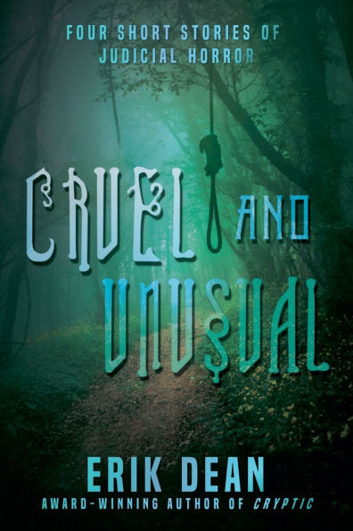 Cruel and Unusual