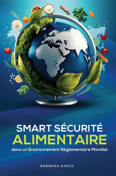 SÃ©curitÃ© Alimentaire Intelligente Dans Un Environnement RÃ©glementaire Mondial