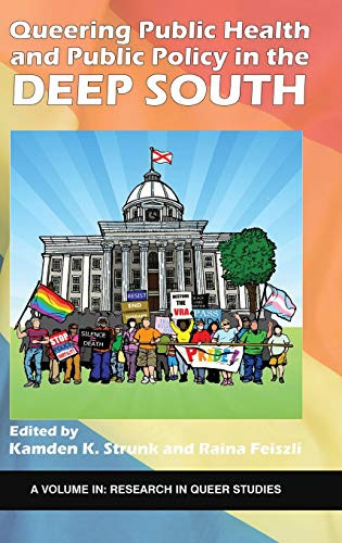 Queering Public Health and Public Policy in the Deep South (hc) (Research in Queer Studies)