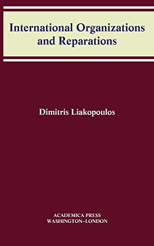 International Organizations And Reparations (W.B. Sheridan Law Books)