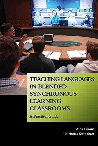 Teaching Languages in Blended Synchronous Learning Classrooms: A Practical Guide