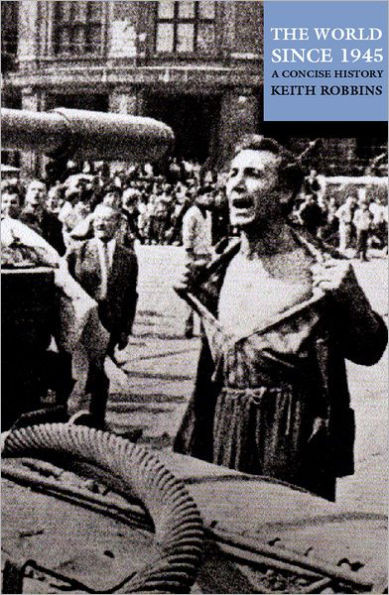 The World Since 1945: A Concise History