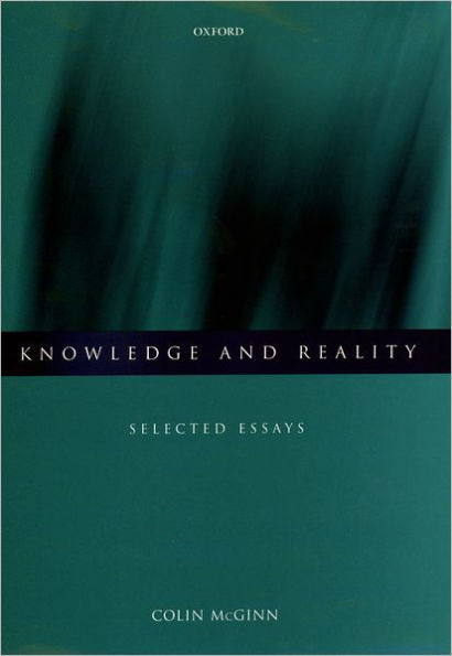 Knowledge and Reality: Selected Essays