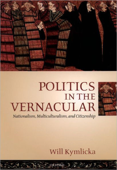 Politics in the Vernacular: Nationalism, Multiculturalism, and Citizenship