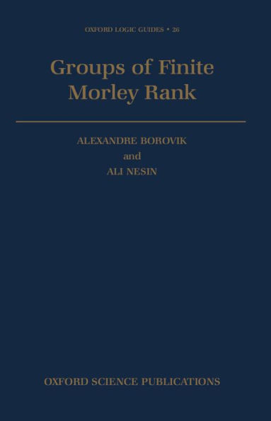 Groups of Finite Morley Rank