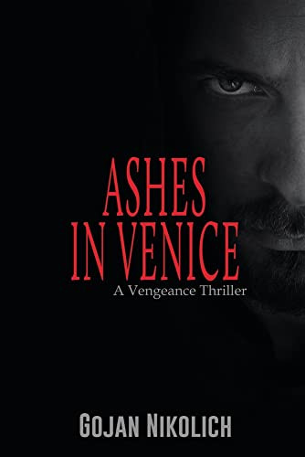 Ashes in Venice: A Vengeance Thriller