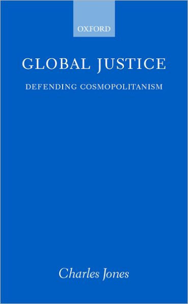 Global Justice: Defending Cosmopolitanism