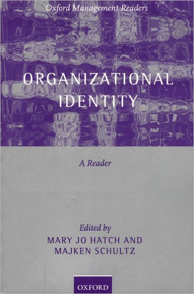 Organizational Identity: A Reader