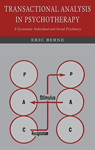 Transactional Analysis in Psychotherapy: A Systematic Individual and Social Psychiatry
