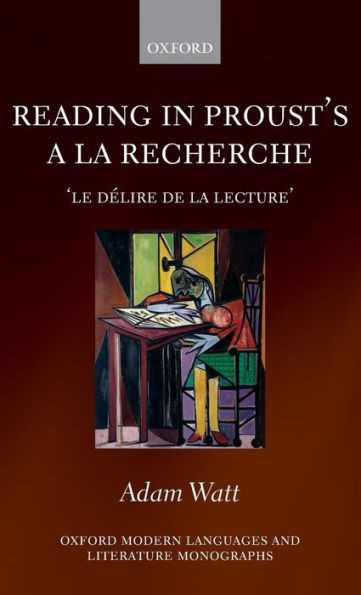 Reading in Proust's A La Recherche