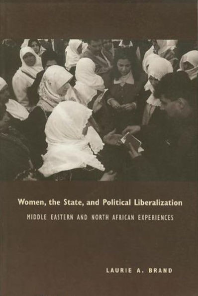 Women, the State, and Political Liberalization: Middle Eastern and North African Experiences