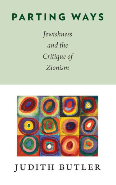 Parting Ways: Jewishness and the Critique of Zionism