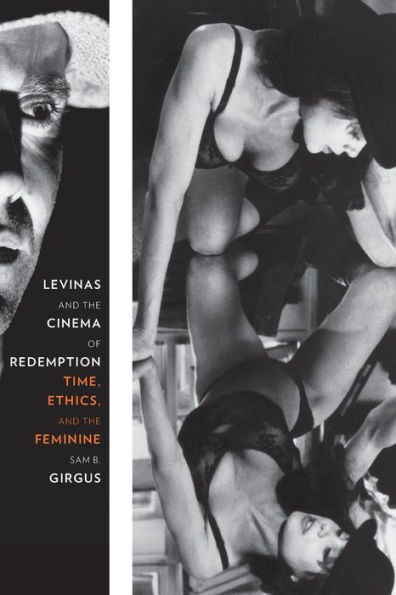 Levinas and the Cinema of Redemption: Time, Ethics, and the Feminine