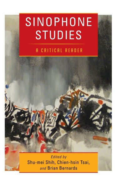 Sinophone Studies: A Critical Reader