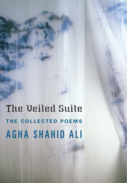 Veiled Suite: The Collected Poems