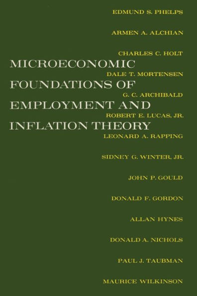 The Microeconomic Foundations of Employment and Inflation Theory