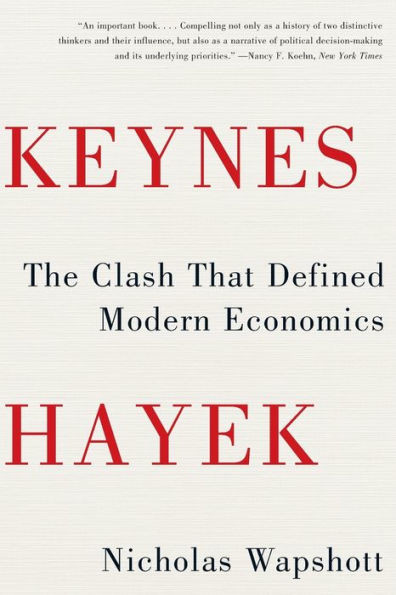 Keynes Hayek: The Clash That Defined Modern Economics