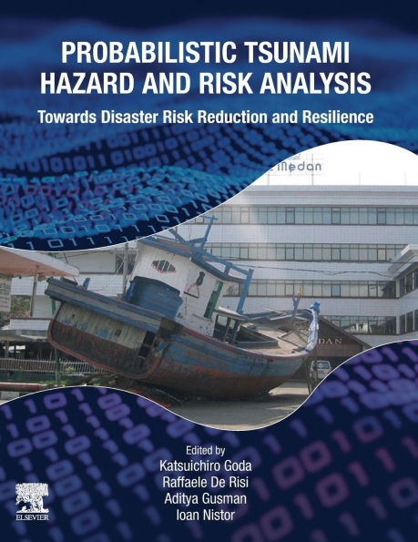 Probabilistic Tsunami Hazard and Risk Analysis: Towards Disaster Risk Reduction and Resilience