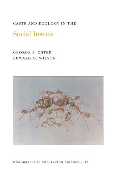 Caste and Ecology in the Social Insects