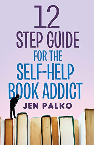 12 Step Guide For The Self-Help Book Addict