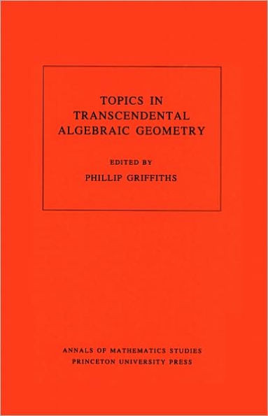 Topics in Transcendental Algebraic Geometry
