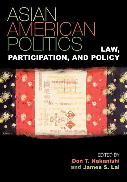 Asian American Politics: Law, Participation, and Policy