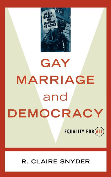 Gay Marriage and Democracy: Equality for All
