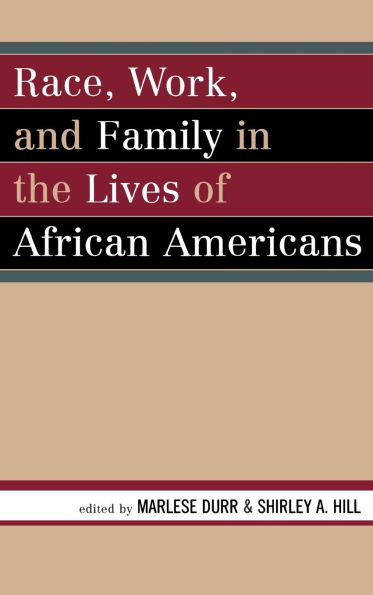 Race, Work, and Family in the Lives of African Americans