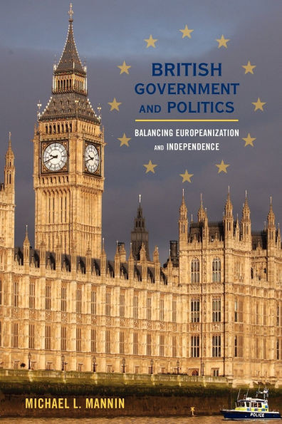 British Government and Politics: Balancing Europeanization and Independence