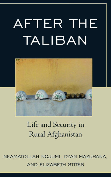 After the Taliban: Life and Security in Rural Afghanistan