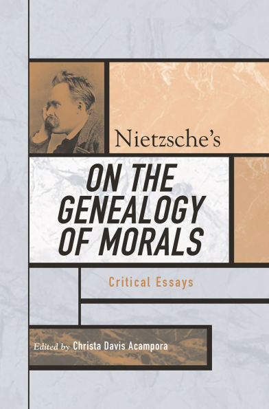 Nietzsche's On the Genealogy of Morals: Critical Essays