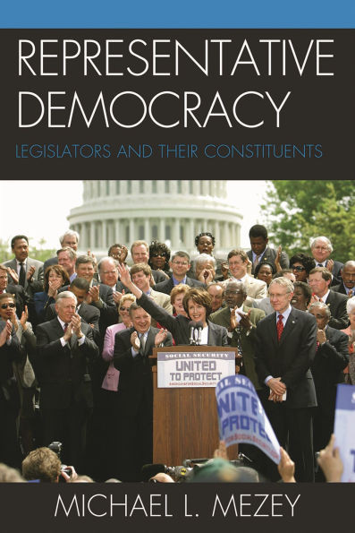 Representative Democracy: Legislators and their Constituents