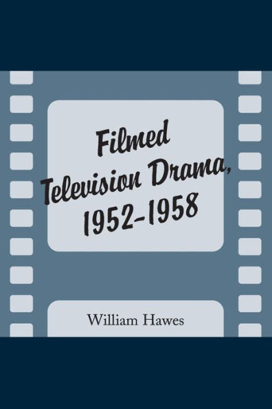 Filmed Television Drama, 1952-1958