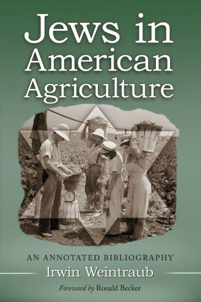 Jews in American Agriculture: An Annotated Bibliography