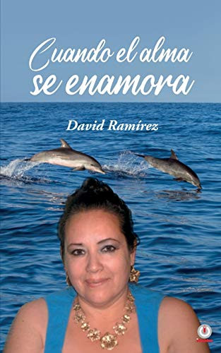 Cuando el alma se enamora (Spanish Edition)