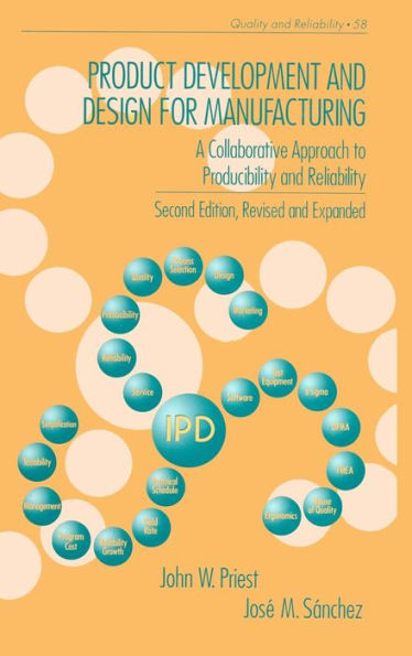 Product Development and Design for Manufacturing: A Collaborative Approach to Producibility and Reliability, Second Edition,