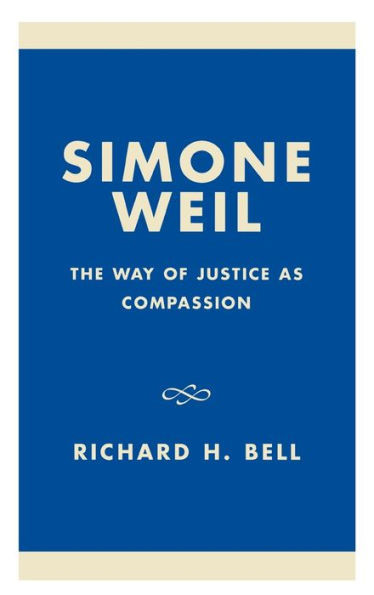 Simone Weil: The Way of Justice as Compassion