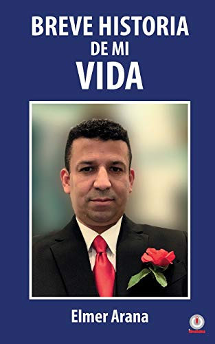 Breve historia de mi vida (Spanish Edition)