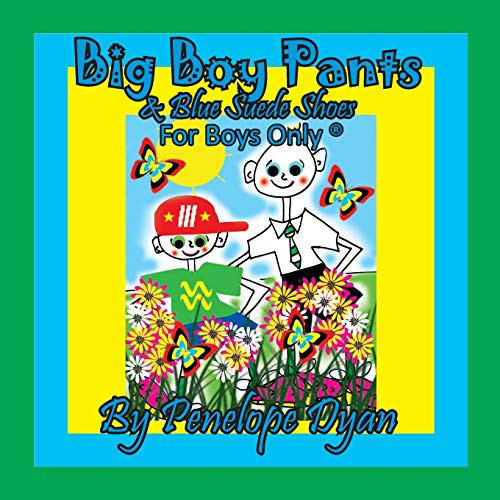 Big Boy Pants & Blue Suede Shoes . . . For Boys Only (R)