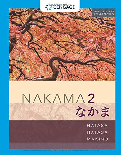 Nakama 2 Enhanced, Student Edition: Intermediate Japanese: Communication, Culture, Context (MindTap Course List)