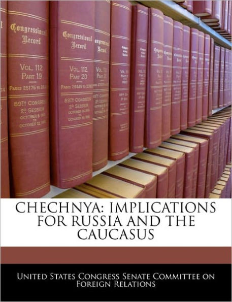 Chechnya: Implications for Russia and the Caucasus