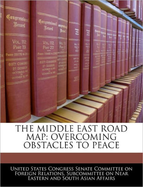 The Middle East Road Map: Overcoming Obstacles to Peace