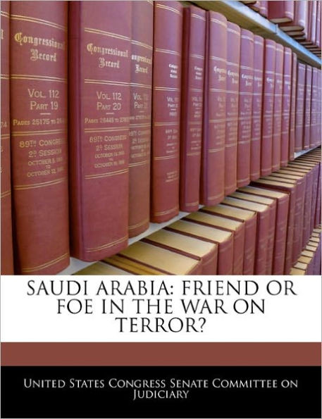 Saudi Arabia: Friend or Foe in the War on Terror?