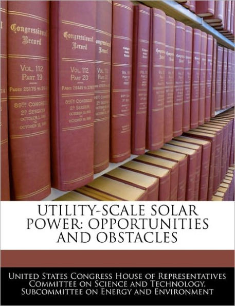 Utility-Scale Solar Power: Opportunities and Obstacles